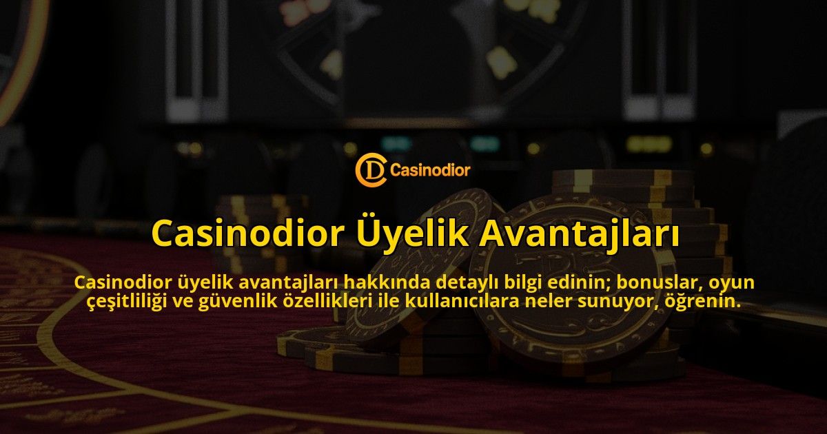 Casinodior-Uyelik-Avantajlari-overlay-1769267842.jpg