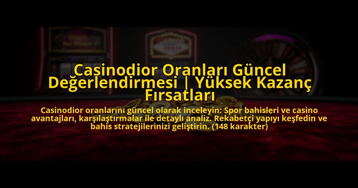 Casinodior-Oranlari-Guncel-Degerlendirmesi-Yuksek-Kazanc-Firsatlari-overlay-1773703303.jpg