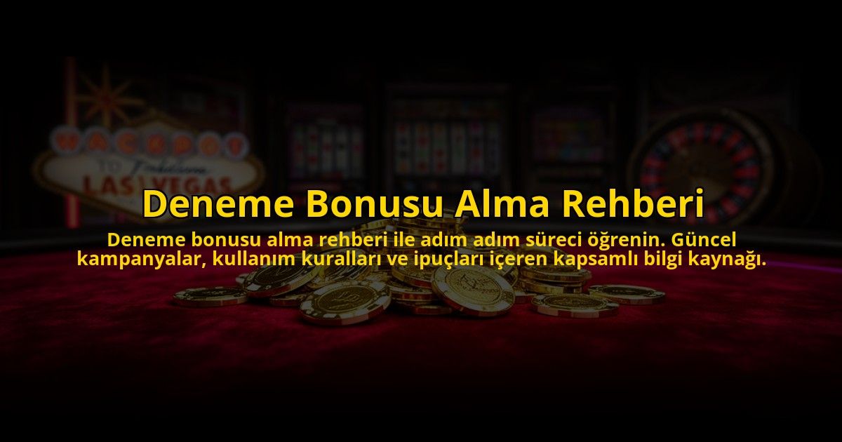 Deneme-Bonusu-Alma-Rehberi-overlay-1776034781.jpg