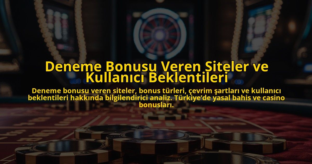 Deneme-Bonusu-Veren-Siteler-ve-Kullanici-Beklentileri-overlay-1778190068.jpg